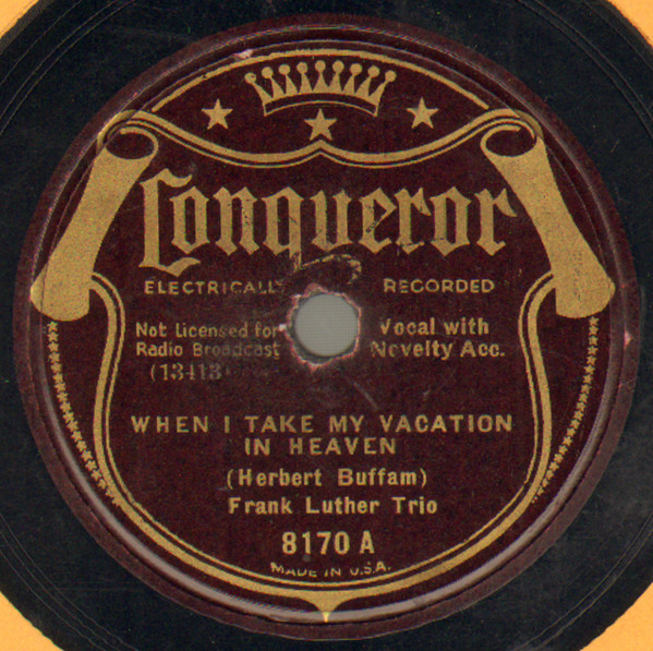 Album herunterladen Frank Luther Trio Jimmy Tarlton And Tom Darby - When I Take My Vacation In Heaven Lets Be Friends Again