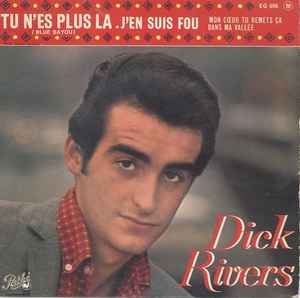 Tu N'es Plus La (Blue Bayou) - Dick Rivers