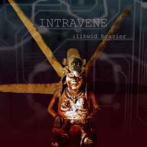 Intravene (3) - Likwid Brazier album cover