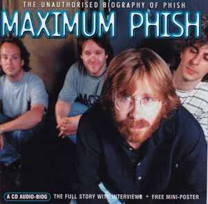 Phish - Maximum Phish (The Unauthorised Biography Of Phish) album cover