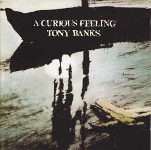 Tony Banks - A Curious Feeling album cover