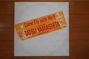 Tatsu Yamashita = 山下達郎 – Come Fly With Me!! = 山下達郎 ハイ