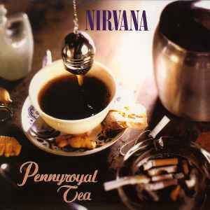 Pennyroyal Tea - Nirvana