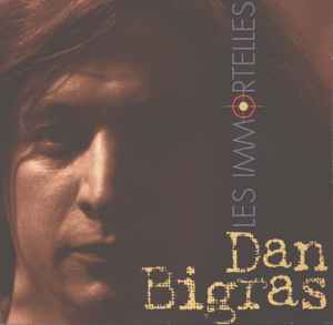 Dan Bigras - Les Immortelles album cover