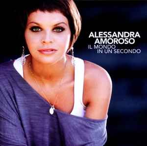 Alessandra Amoroso - Il Mondo In Un Secondo album cover