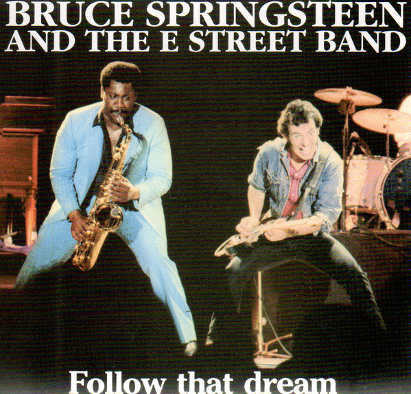 Album herunterladen Bruce Springsteen And The E Street Band - Follow That Dream