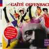 Jacques Offenbach, Régine Crespin, Joan Sutherland, Placido Domingo - La Gaîté Offenbach