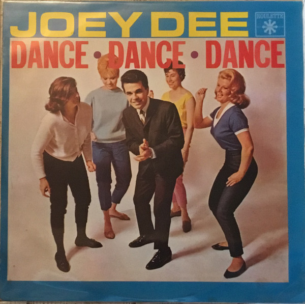 Joey Dee – Dance, Dance, Dance (1963, Vinyl) - Discogs