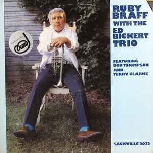 Ruby Braff With The Ed Bickert Trio Featuring Don Thompson And Terry Clarke - Ruby Braff With The Ed Bickert Trio Featuring Don Thompson And Terry Clarke