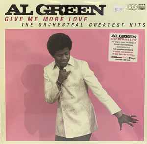 Al Green - Give Me More Love: The Orchestral Greatest Hits album cover