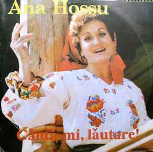 easily Take-up By name Ana Hossu – Cântă-mi Lăutare! (1993, Vinyl) - Discogs