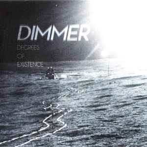 Degrees Of Existence - Dimmer