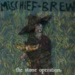 Mischief Brew – The Stone Operation (2013, Olive Green, Vinyl