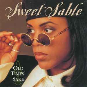 Old Times' Sake - Sweet Sable