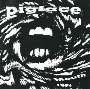 Pigface - Washingmachine Mouth