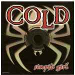 Stupid Girl / Cold