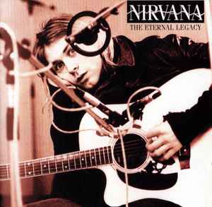 Nirvana - The Eternal Legacy