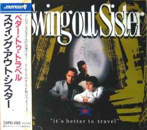 Swing Out Sister – It's Better To Travel (1987, CD) - Discogs