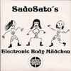 SadoSato's* - Electronic Body Mädchen