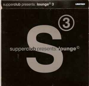 Various - Supperclub Presents: Lounge 3