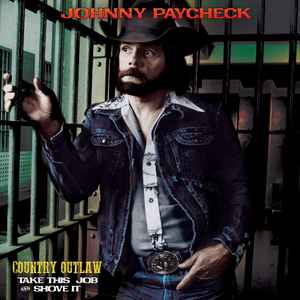 Johnny Paycheck - Country Outlaw - Take This Job And Shove It album cover