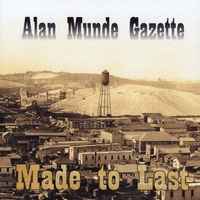 Alan Munde Gazette - Made To Last album cover