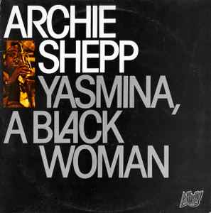 Archie Shepp - Yasmina, A Black Woman album cover