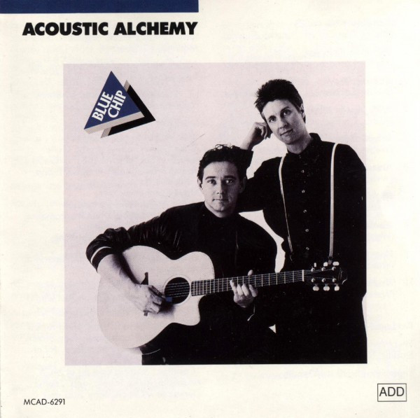 Acoustic Alchemy – Blue Chip (1989