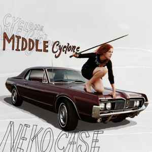Neko Case - Middle Cyclone album cover