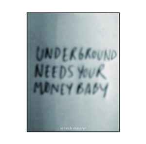 Scratch Massive - Underground Needs Your Money Baby