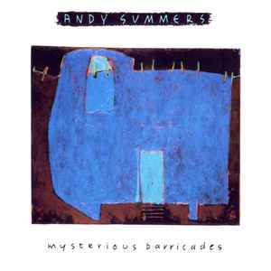 Andy Summers - Mysterious Barricades album cover