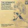 Robert Crowe, Joachim Enders, Iris Rath - The Romantic Castrato (The Ornamented Songs And Arias Of Giambattista Velluti)