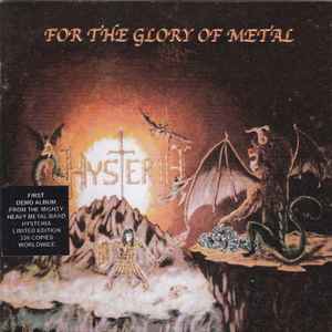 Hysteria – For The Glory Of Metal (2002, CDr) - Discogs