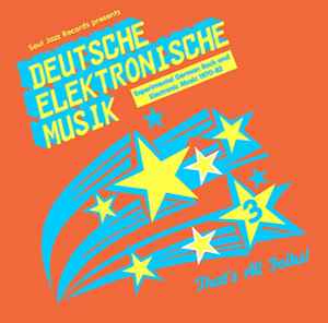 Deutsche Elektronische Musik 3 (Experimental German Rock and Electronic Music 1971-81) - Various