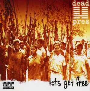 dead prez - Let's Get Free