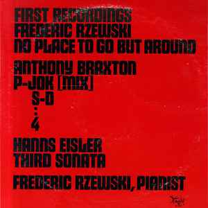 Frederic Rzewski - No Place To Go But Around / P-JOK S-D •• 4 4 / Third Sonata album cover