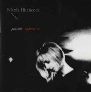 Nicola Hitchcock - Passive Aggressive album cover