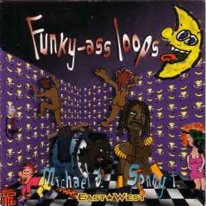 Michael B., Sonny T. – Funky-ass Loops (1995, CD) - Discogs