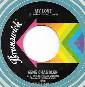 Gene Chandler – My Love / The Girl Don't Care (1967, Gloversville