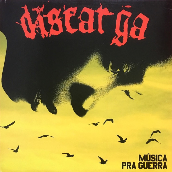 Discarga - Música Pra Guerra | Releases | Discogs