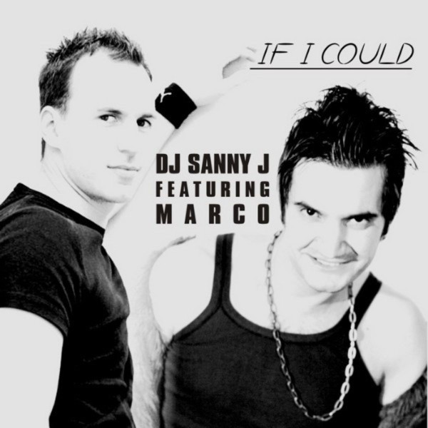 Album herunterladen DJ Sanny J Feat Marco - If I Could