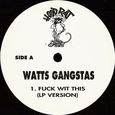 Watts Gangstas / Body Snatchaz – Fuck Wit This / Anybody K (1995 