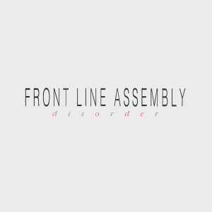 Disorder - Front Line Assembly