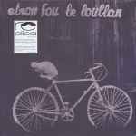Etron Fou Leloublan – Batelages (2013, 180g, Vinyl) - Discogs