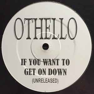 Othello – If You Wanna Get Down (Vinyl) - Discogs