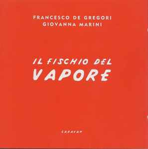 Francesco De Gregori - Il Fischio Del Vapore