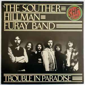 The Souther-Hillman-Furay Band - Trouble In Paradise album cover