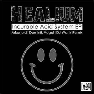 Healium - Incurable Acid System EP album cover