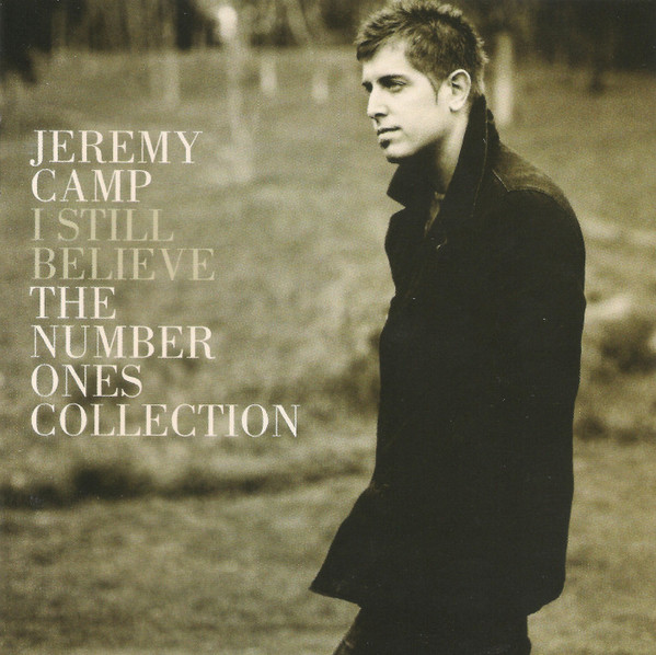 last ned album Jeremy Camp - I Still Believe The Number Ones Collection