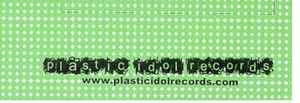 Plastic Idol Records on Discogs